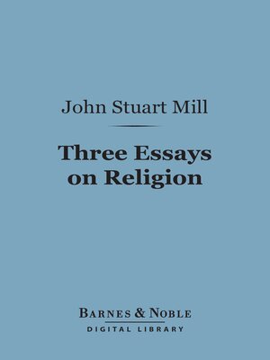 cover image of Three Essays on Religion (Barnes & Noble Digital Library)